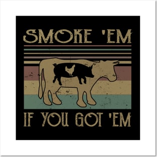 Smoke 'Em If You Got 'Em Posters and Art